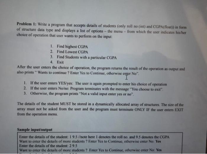 Problem 1 Write A Program That Accepts Details Of Students Only Roll No Int And Cgpa Float In Form Of Structure Da 1