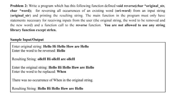 Problem 2 Write A Program Which Has This Following Function Defined Void Reverse Char Original Str Char Word For R 1