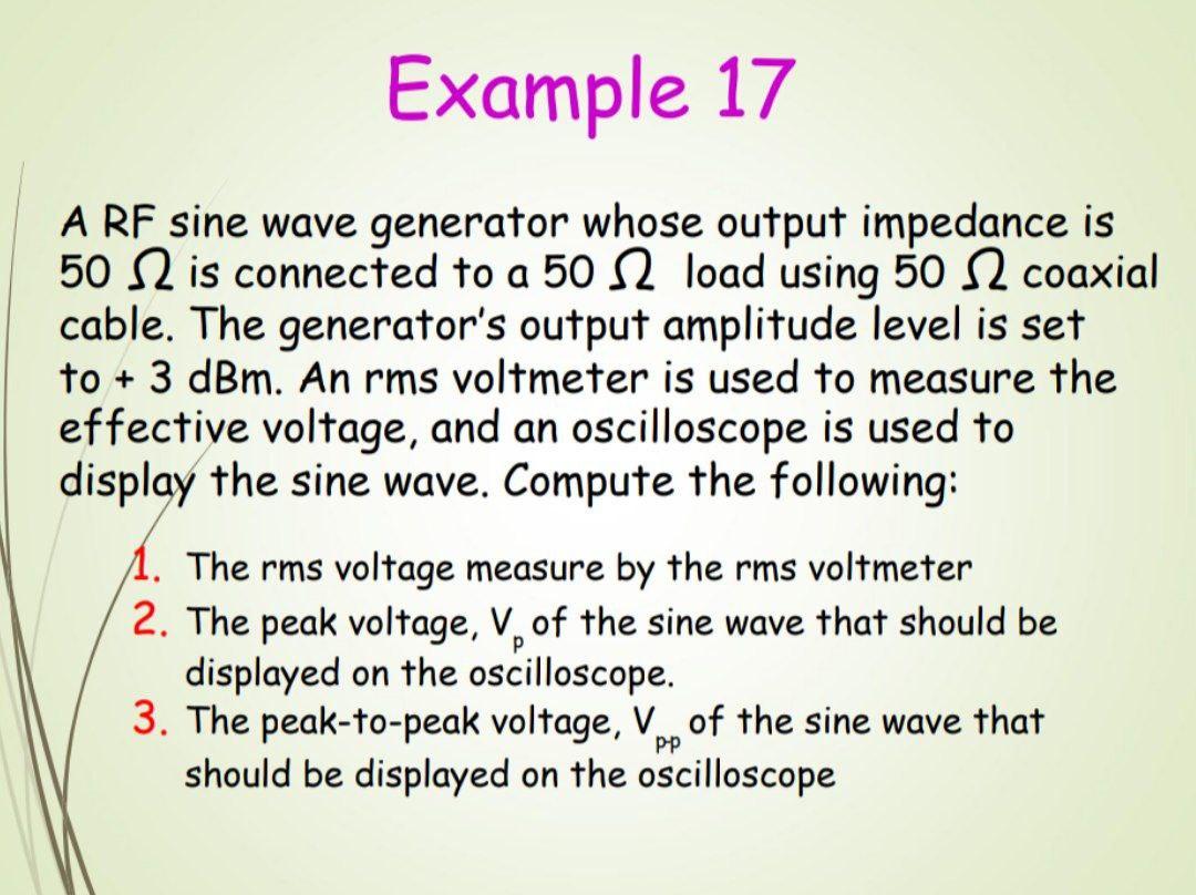 Example 17 A Rf Sine Wave Generator Whose Output Impedance Is 50 12 Is Connected To A 50 12 Load Using 50 12 Coaxial Cab 1