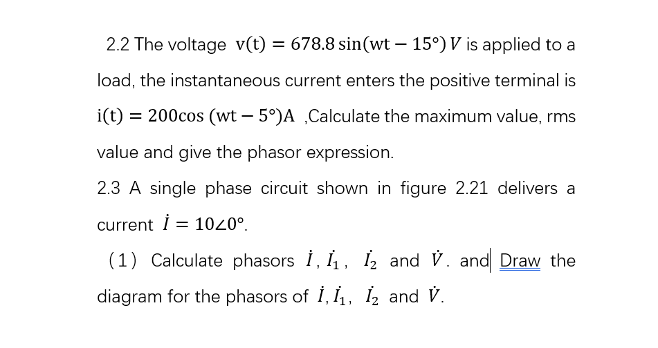 2 2 The Voltage V T 678 8 Sin Wt 15 V Is Applied To A Load The Instantaneous Current Enters The Positive Termina 1