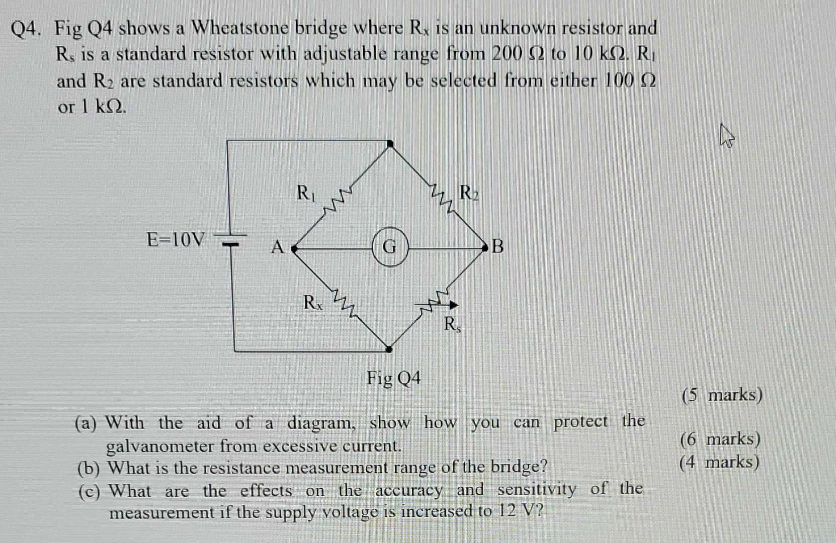Q4 Fig Q4 Shows A Wheatstone Bridge Where Rx Is An Unknown Resistor And Rs Is A Standard Resistor With Adjustable Range 1