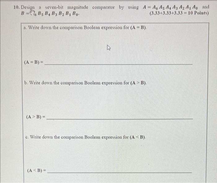 10 Design A Seven Bit Magnitude Comparator By Using A A6 A5 A4 A3 A2 A A And B S B5 B B B B Bo 3 33 3 33 3 33 1