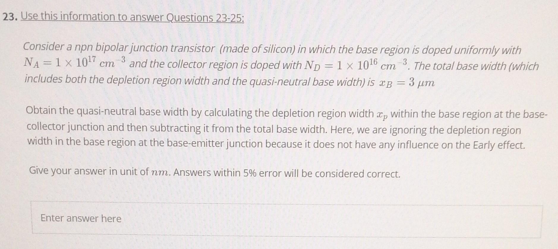 23 Use This Information To Answer Questions 23 25 Consider A Npn Bipolar Junction Transistor Made Of Silicon In Whic 1