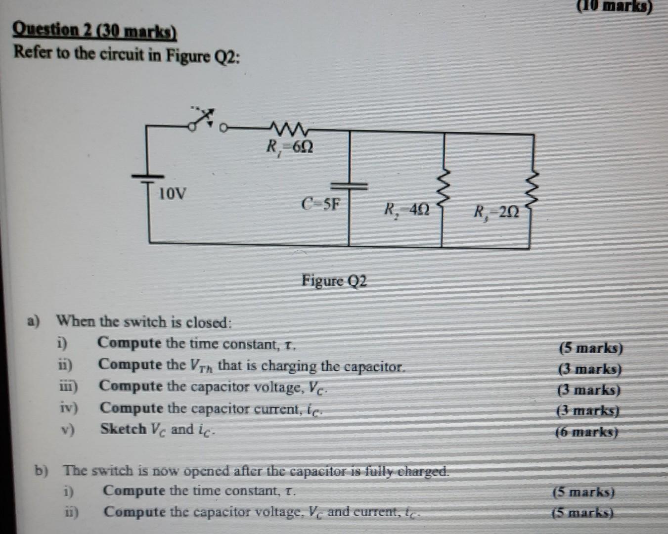 10 Marks Question 2 30 Marks Refer To The Circuit In Figure Q2 W R 602 10v Csf M M R 40 R 202 Figure 22 A When T 1