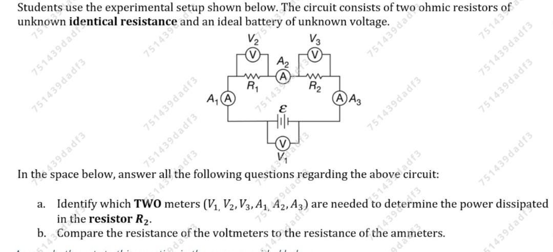 Students Use The Experimental Setup Shown Below The Circuit Consists Of Two Ohmic Resistors Unknown Identical Resistanc 1