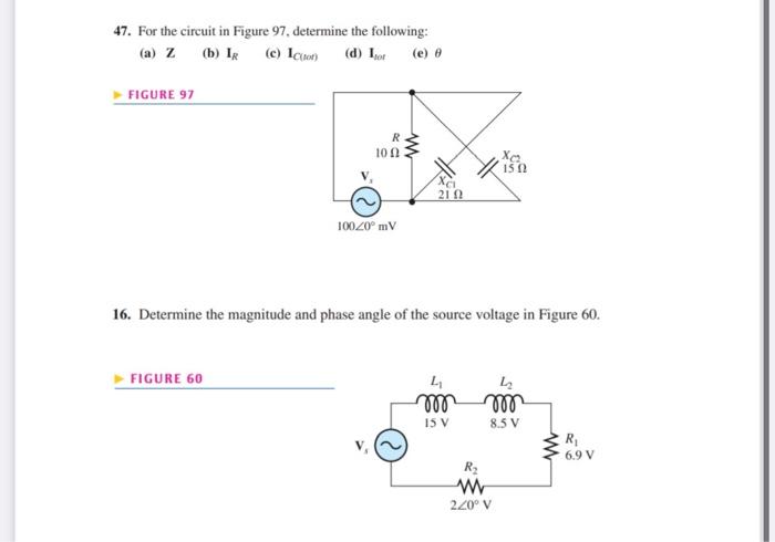 47 For The Circuit In Figure 97 Determine The Following A Z B In E Loo D 1 Figure 97 R 100 W 1502 Xci 21 100 1