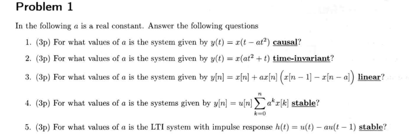 Problem 1 In The Following A Is A Real Constant Answer The Following Questions 1 3p For What Values Of A Is The Syst 1