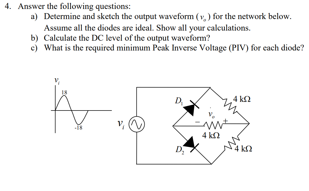 4 Answer The Following Questions A Determine And Sketch The Output Waveform V For The Network Below Assume All Th 1