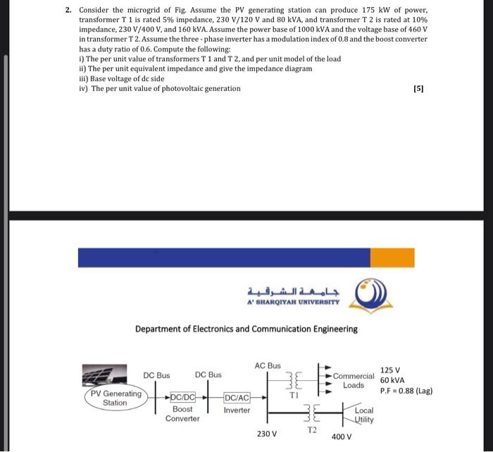 2 Consider The Microgrid Of Fig Assume The Pv Generating Station Can Produce 175 Kw Of Power Transformer T 1 Is Rated 1