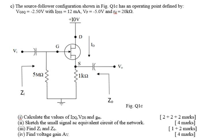 C The Source Follower Configuration Shown In Fig Qlc Has An Operating Point Defined By Vgsq 2 50v With Ipss 12 M 1