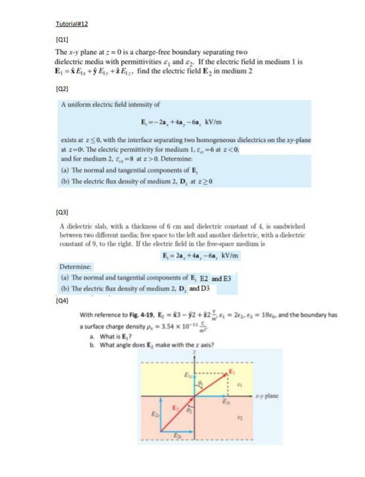 Tutorial 12 Q1 The X Y Plane At Z 0 Is A Charge Free Boundary Separating Two Dielectric Media With Permittivities 1