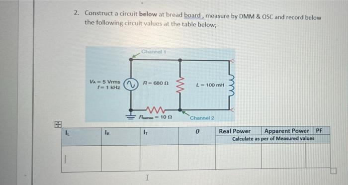 2 Construct A Circuit Below At Bread Board Measure By Dmm Osc And Record Below The Following Circuit Values At The T 1