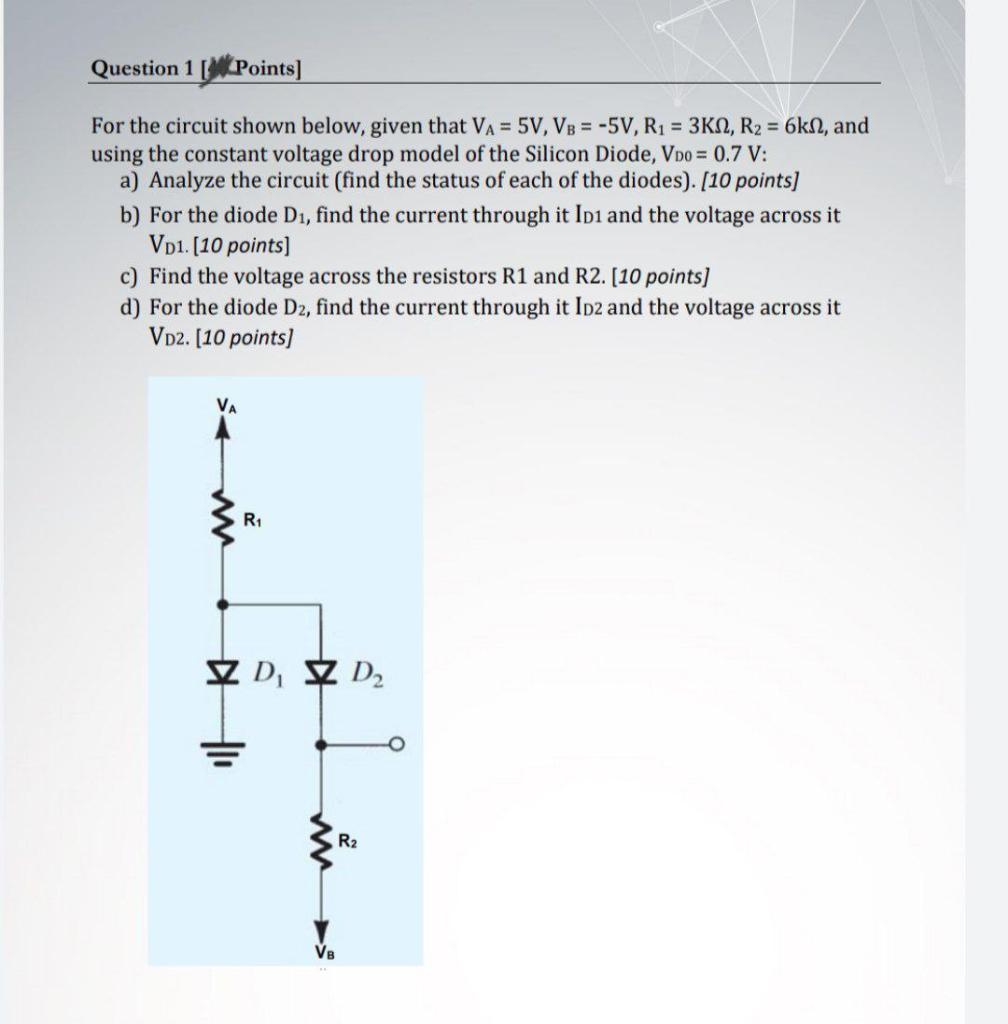 Question 1 Mpoints For The Circuit Shown Below Given That Va 5v Vb 5v R1 3k12 R2 6k1 And Using The Const 1