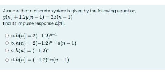 Assume That A Discrete System Is Given By The Following Equation G 0 1 2 M 1 2x N 1 Find Its Impulse Response 1