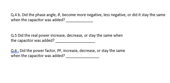 Q 4 B Did The Phase Angle E Become More Negative Less Negative Or Did It Stay The Same When The Capacitor Was Added 1