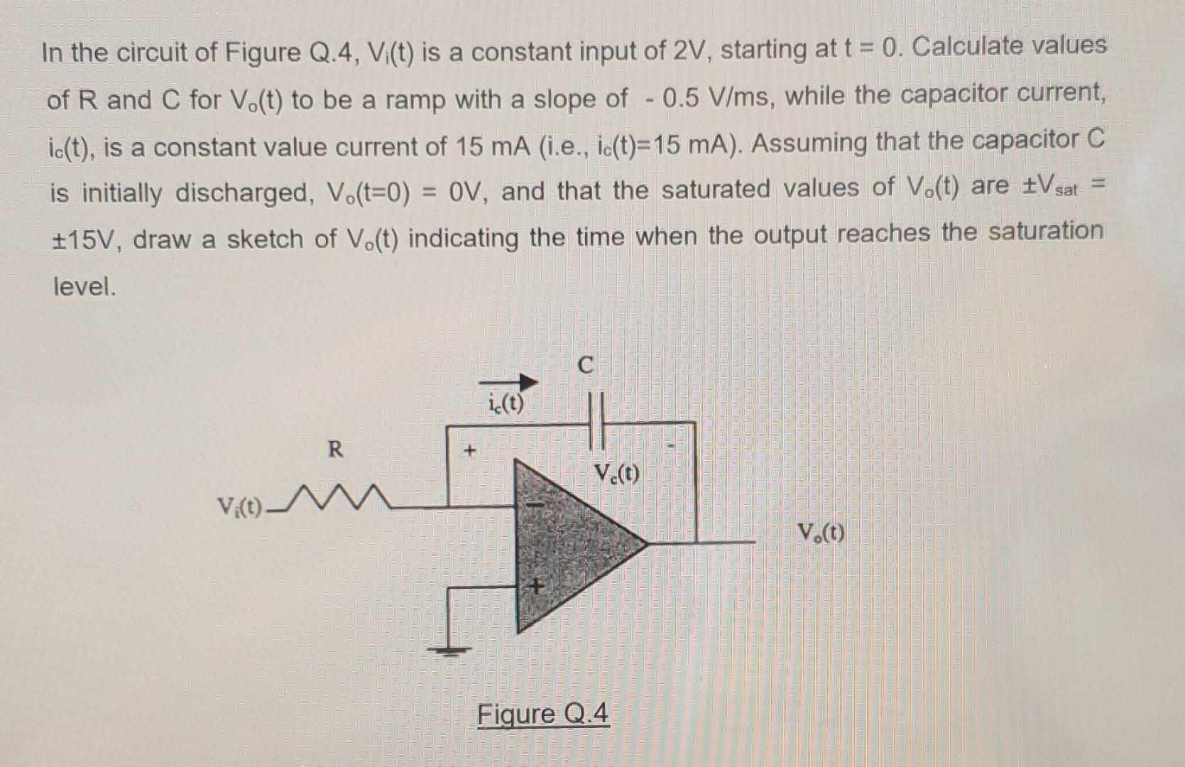 In The Circuit Of Figure Q 4 V T Is A Constant Input Of 2v Starting At T 0 Calculate Values Of R And C For V T T 1