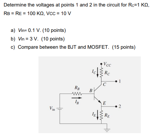 Determine The Voltages At Points 1 And 2 In The Circuit For Rc 1 Kn Rb Re 100 Kn Vcc 10 V A Vin 0 1 V 10 Poin 1