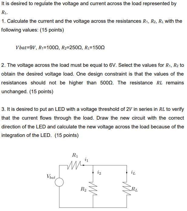It Is Desired To Regulate The Voltage And Current Across The Load Represented By Rl 1 Calculate The Current And The Vo 1