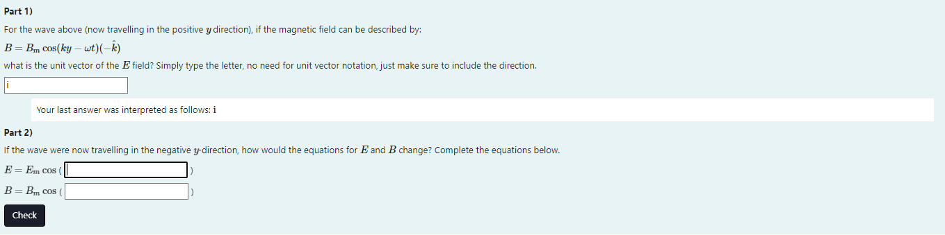 Part 1 For The Wave Above Now Travelling In The Positive Y Direction If The Magnetic Field Can Be Described By B Bm 1