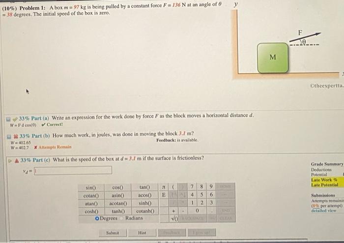 10 Problem 1 A Box M 97 Kg Is Being Pulled By A Constant Force F 136 N At An Angle Of 38 Degrees The Initial S 1