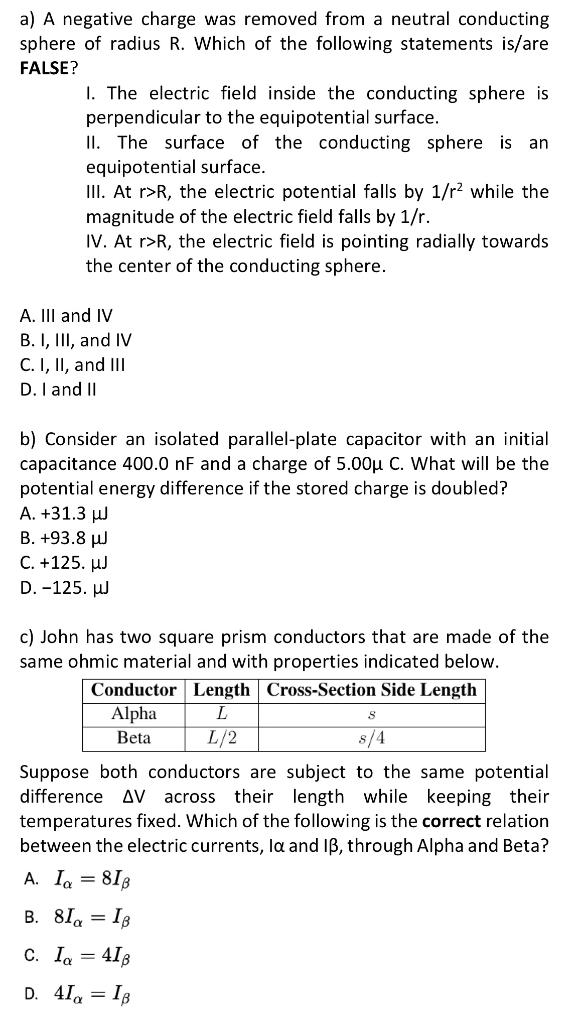 A A Negative Charge Was Removed From A Neutral Conducting Sphere Of Radius R Which Of The Following Statements Is Are 1