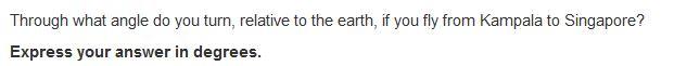 The Earth S Radius Is About 4000 Miles Kampala The Capital Of Uganda And Singapore Are Both Nearly On The Equator Th 2