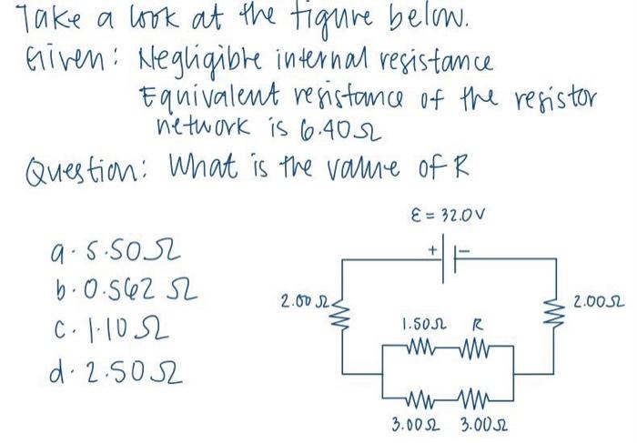 Take A Look At The Figure Below Given Negligible Internal Resistance Equivalent Resistance Of The Resistor Network Is 1