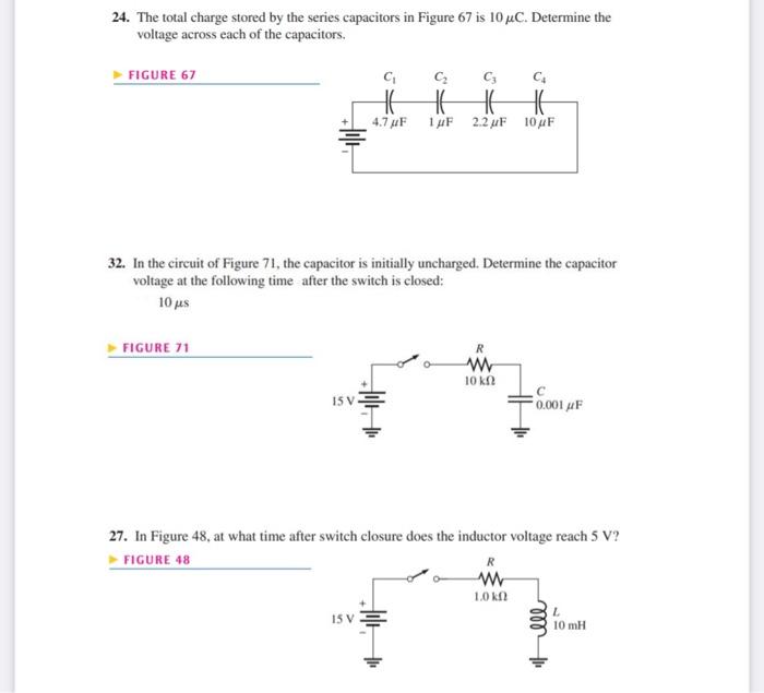 24 The Total Charge Stored By The Series Capacitors In Figure 67 Is 10uc Determine The Voltage Across Each Of The Capa 1