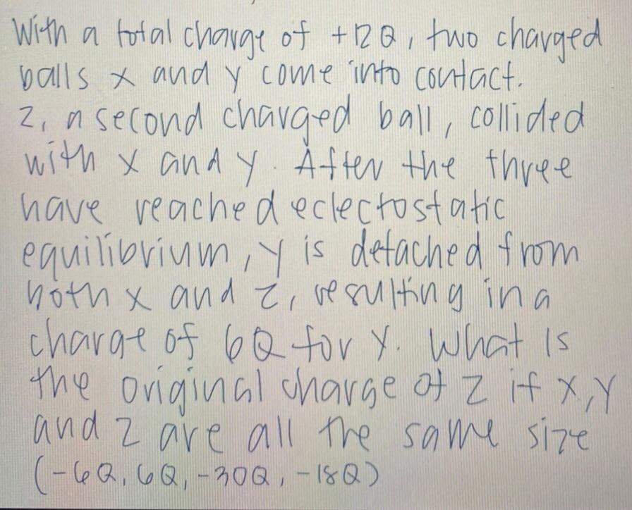 7 2 With A Total Charge Of The Two Charged Balls X And Y Come Into Contact Zin Second Charged Ball Collided With X And 1