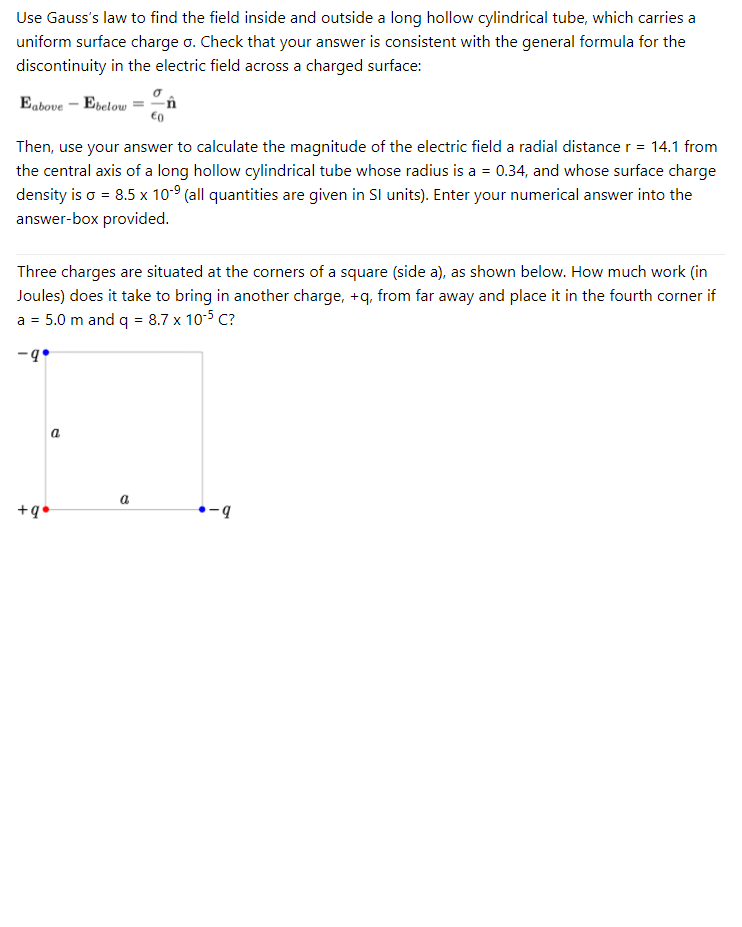 Use Gauss S Law To Find The Field Inside And Outside A Long Hollow Cylindrical Tube Which Carries A Uniform Surface Cha 1