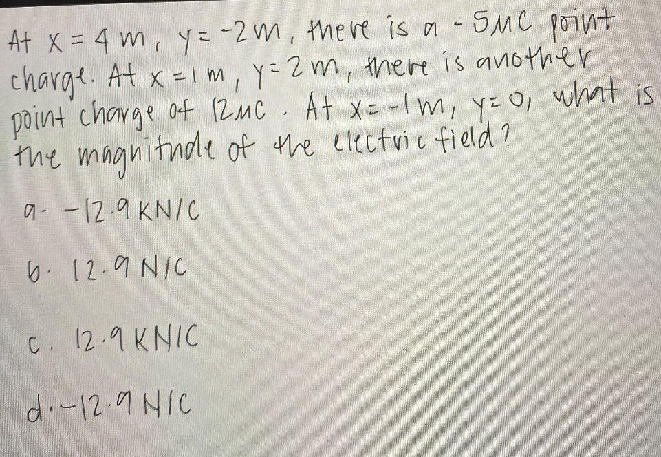 At X 4m Y 2m There Is A Smc Point Charge At X 1m Y 2m There Is Another Point Charge Of 12mc At Xe Lm Y 0 What 1