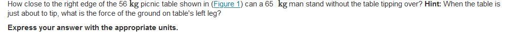 How Close To The Right Edge Of The 56 Kg Picnic Table Shown In Figure 1 Can A 65 Kg Man Stand Without The Table Tippin 1