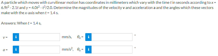 A Particle Which Moves With Curvilinear Motion Has Coordinates In Millimeters Which Vary With The Time T In Seconds Acco 1