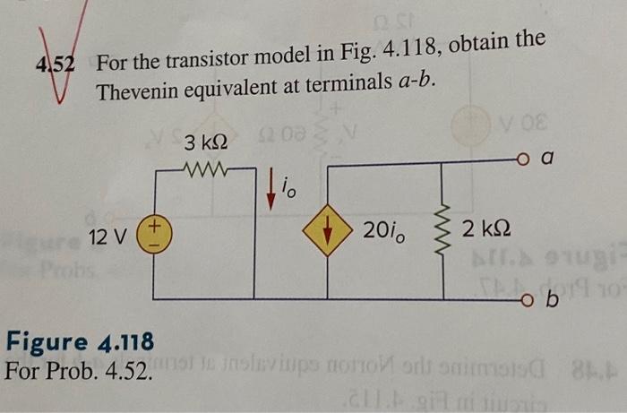 452 For The Transistor Model In Fig 4 118 Obtain The Thevenin Equivalent At Terminals A B 3 K22 200 Vo W 3 Lo 12 V 1