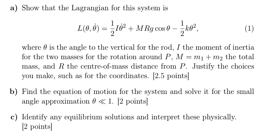 We Will Be Focusing On The Motion Of Metronomes Consisting Of A Massless Stiff Rod With Two Masses M1 And M2 Rotating 1
