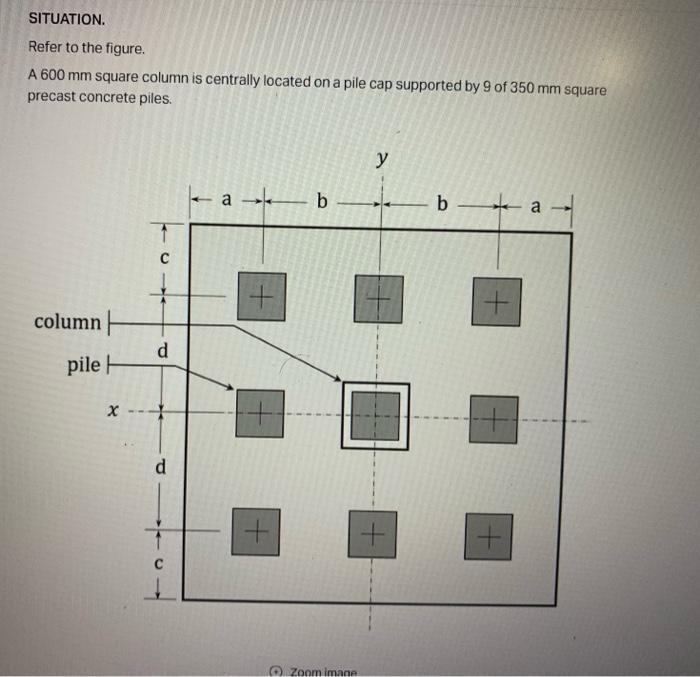 Situation Refer To The Figure A 600 Mm Square Column Is Centrally Located On A Pile Cap Supported By 9 Of 350 Mm Squar 1