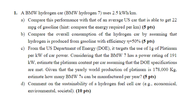 1 A Bmw Hydrogen Car Bmw Hydrogen 7 Uses 2 5 Kwh Km A Compare This Performance With That Of An Average Us Car That 1