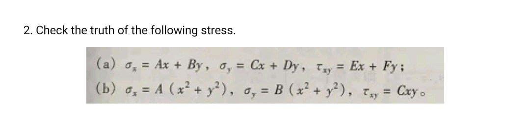 2 Check The Truth Of The Following Stress A 0 Ax By 0 Cx Dy Tuy Ex Fy B 0 A X2 Y2 0 B 1
