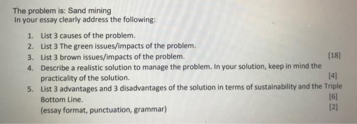 The Problem Is Sand Mining In Your Essay Clearly Address The Following 1 List 3 Causes Of The Problem 2 List 3 The 1