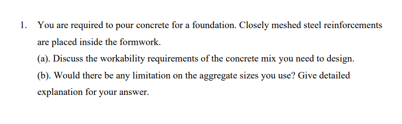 1 You Are Required To Pour Concrete For A Foundation Closely Meshed Steel Reinforcements Are Placed Inside The Formwor 1