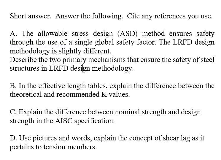 Short Answer Answer The Following Cite Any References You Use A The Allowable Stress Design Asd Method Ensures S 1