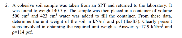 2 A Cohesive Soil Sample Was Taken From An Spt And Returned To The Laboratory It Was Found To Weigh 140 5 G The Sampl 1