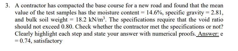 3 A Contractor Has Compacted The Base Course For A New Road And Found That The Mean Value Of The Test Samples Has The M 1