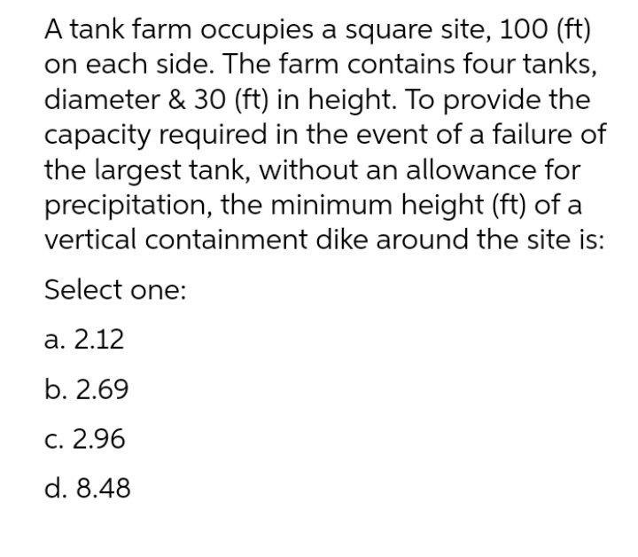 A Tank Farm Occupies A Square Site 100 Ft On Each Side The Farm Contains Four Tanks Diameter 30 Ft In Height T 1