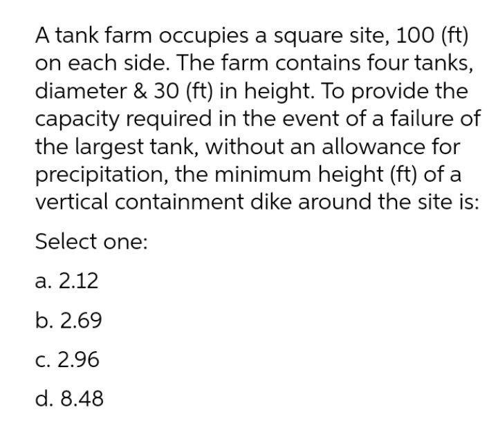 A Tank Farm Occupies A Square Site 100 Ft On Each Side The Farm Contains Four Tanks Diameter 30 Ft In Height T 1