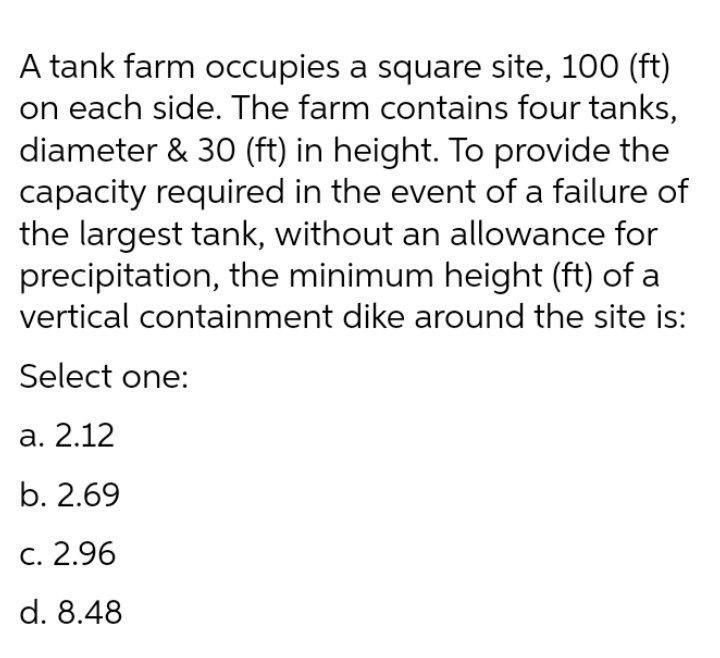 A Tank Farm Occupies A Square Site 100 Ft On Each Side The Farm Contains Four Tanks Diameter 30 Ft In Height T 1