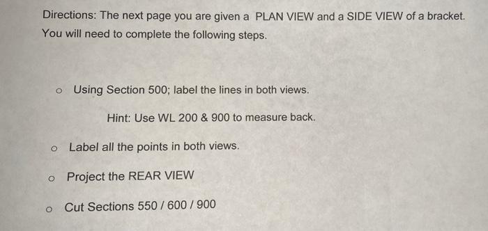 Directions The Next Page You Are Given A Plan View And A Side View Of A Bracket You Will Need To Complete The Followin 1