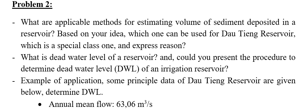 Problem 2 What Are Applicable Methods For Estimating Volume Of Sediment Deposited In A Reservoir Based On Your Idea W 1