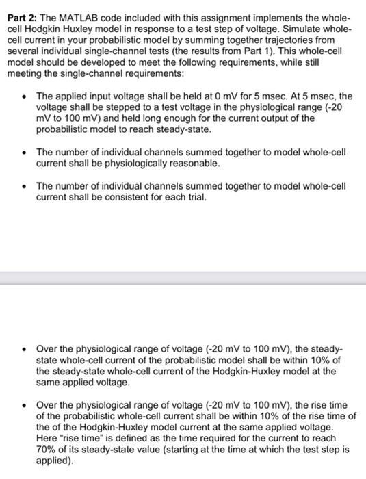 Part 2 The Matlab Code Included With This Assignment Implements The Whole Cell Hodgkin Huxley Model In Response To A T 2