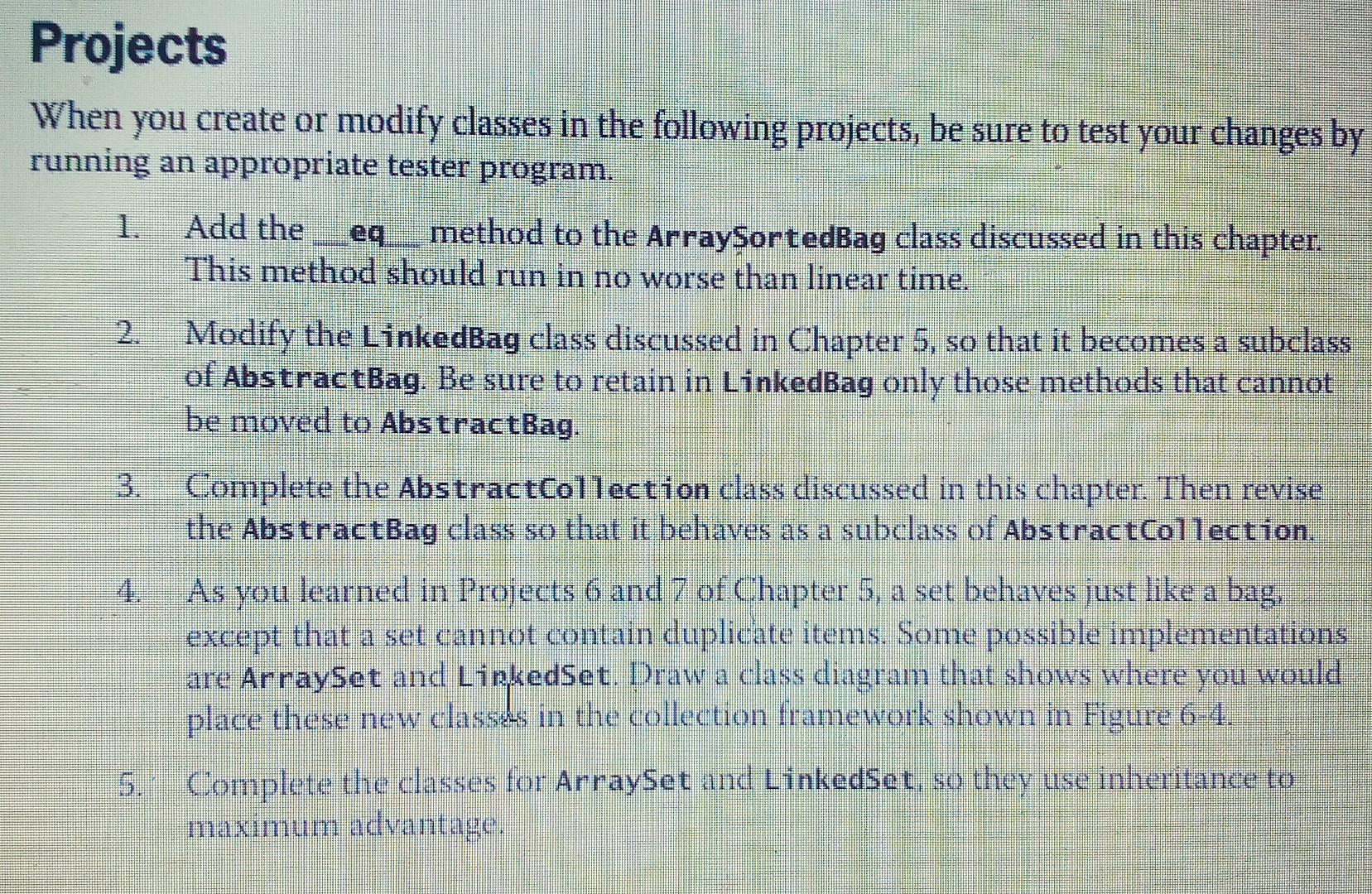 Projects When You Create Or Modify Classes In The Following Projects Be Sure To Test Your Changes By Running An Appropr 1